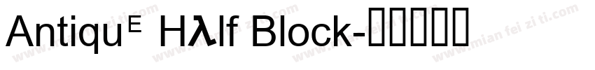 Antique Half Block字体转换